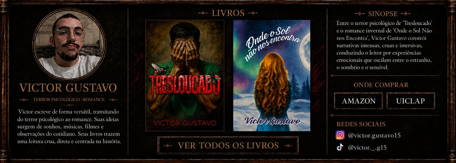 Banner de Victor Gustavo com fotografia, apresentação, capas dos livros Tresloucado e Onde o Sol Não Nos Encontra, sinopse, lojas e redes sociais